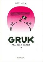 Billede af Piet Hein - Gruk Fra Alle Årene IV (300 Gruk) 